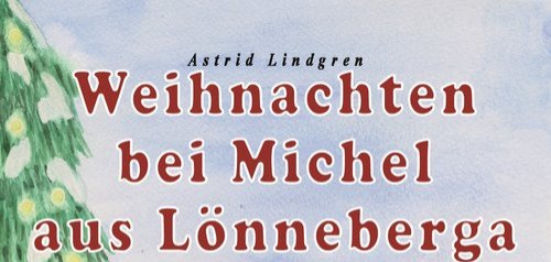 Kindertheater „Weihnachten bei Michel aus Lönneberga“ 